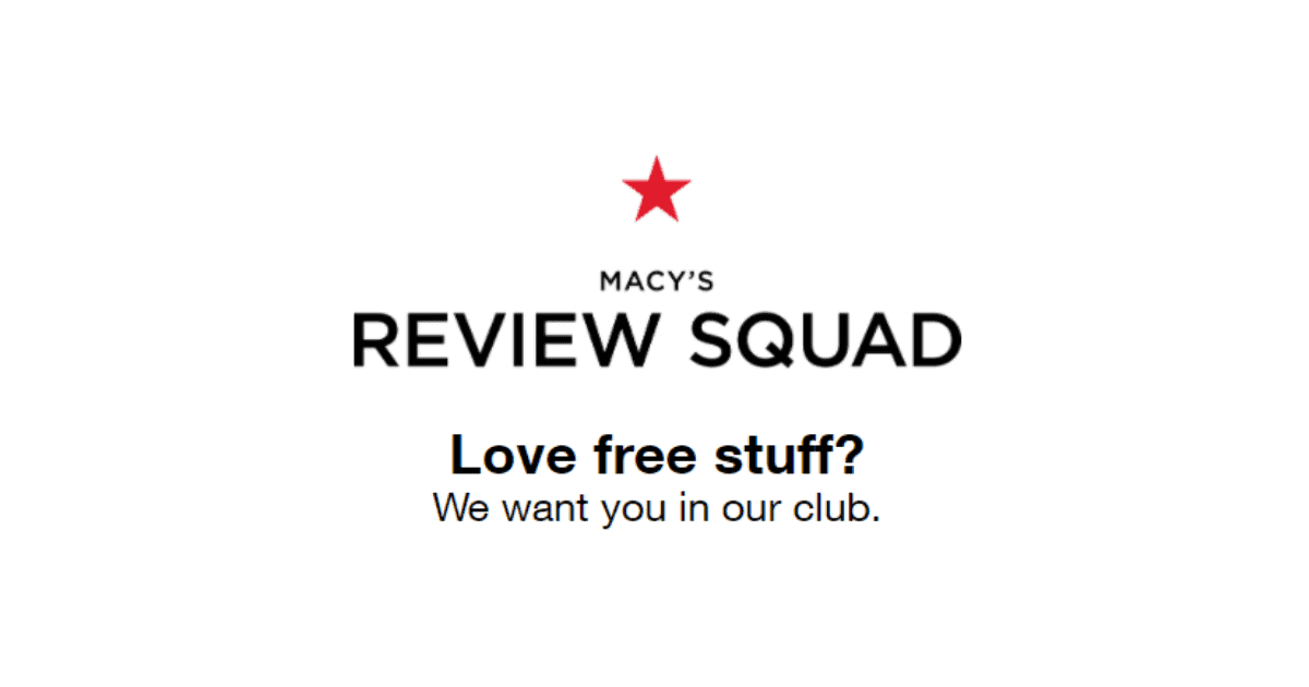 Macy's Review Squad Sign Up!! - The Freebie Guy®