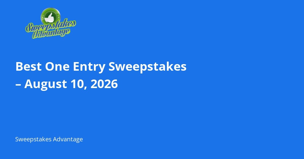 Read more about the article Best One Entry Sweepstakes – August 10, 2026