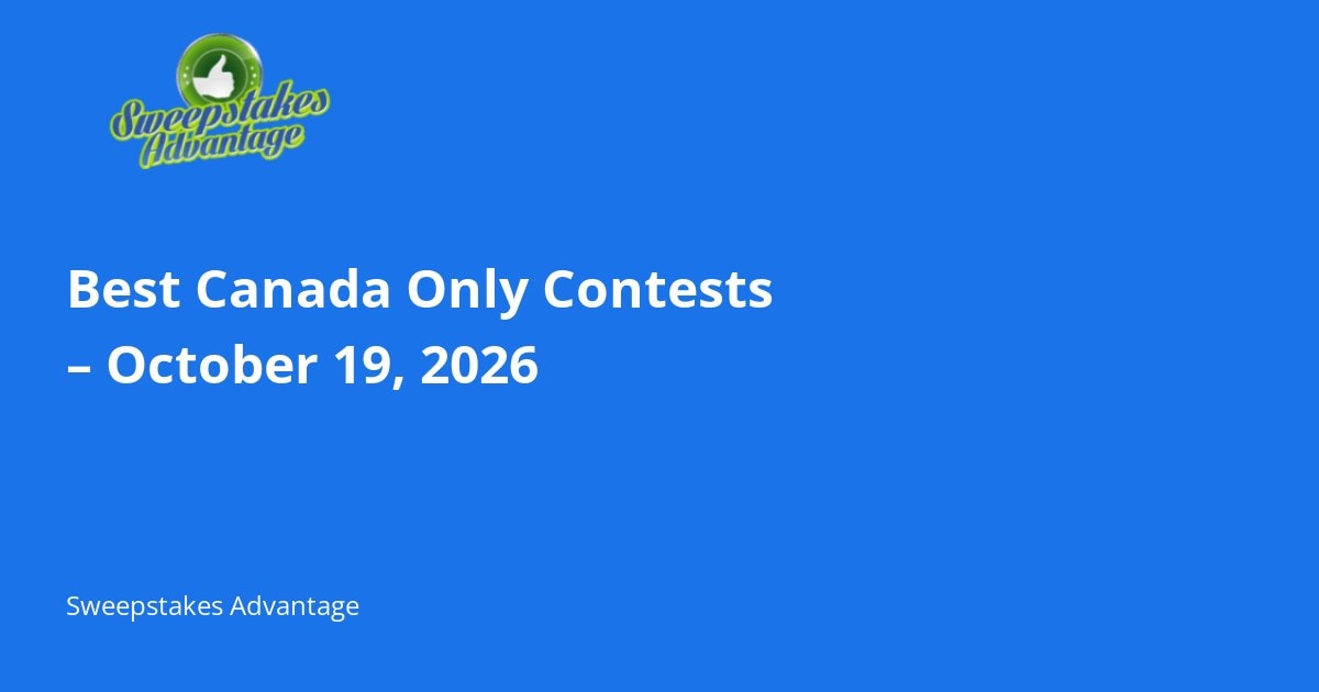 Read more about the article Best Canada Only Contests – October 19, 2026