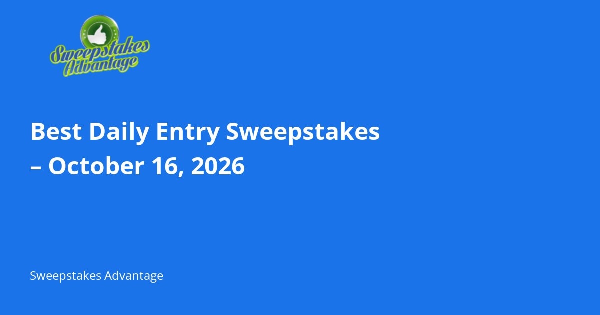 Read more about the article Best Daily Entry Sweepstakes – October 16, 2026