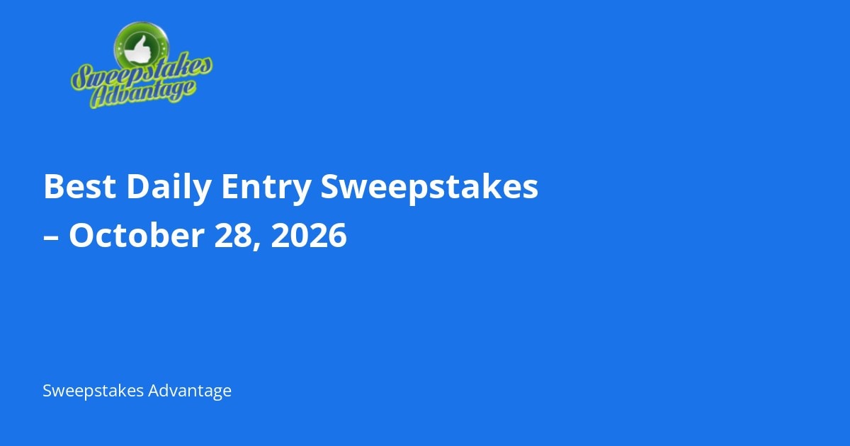 Read more about the article Best Daily Entry Sweepstakes – October 28, 2026