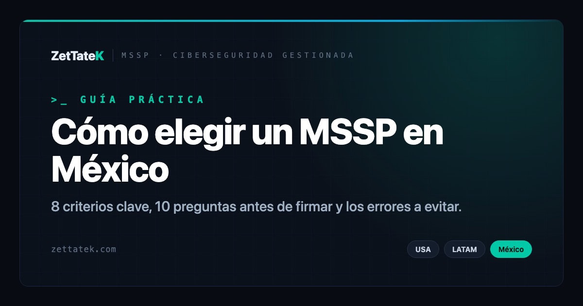 Guía para elegir un MSSP en México — ZetTateK
