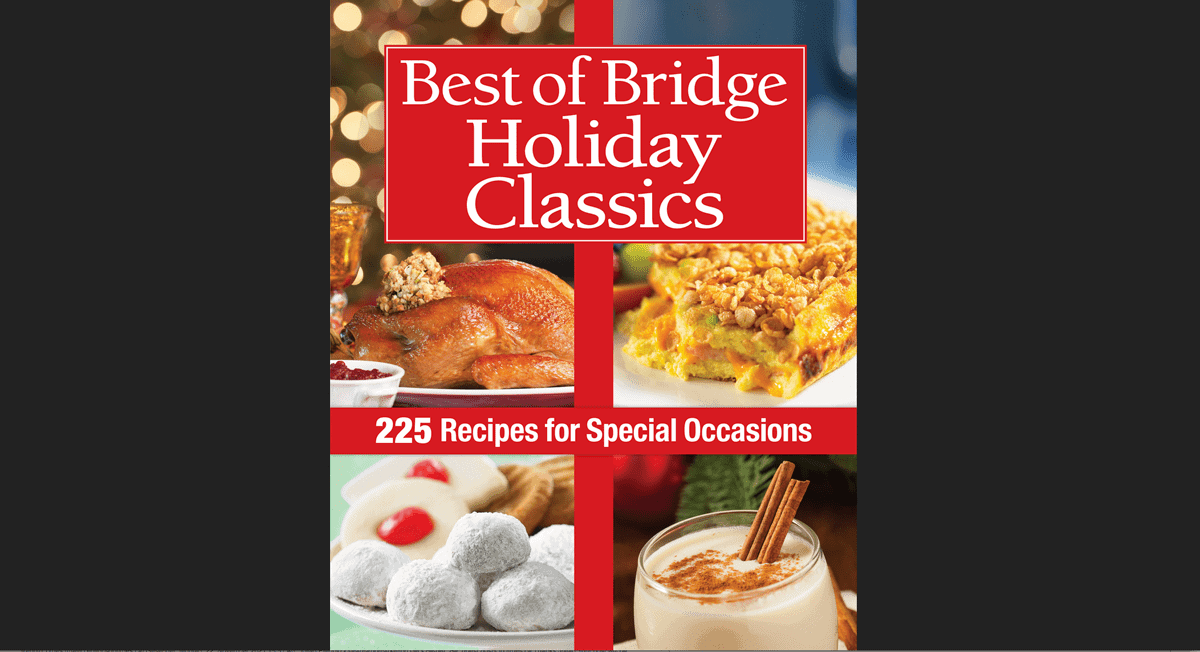 COOKBOOK NOOK: Best of Bridge Holiday Classics – 225 Recipes for Special Occasions