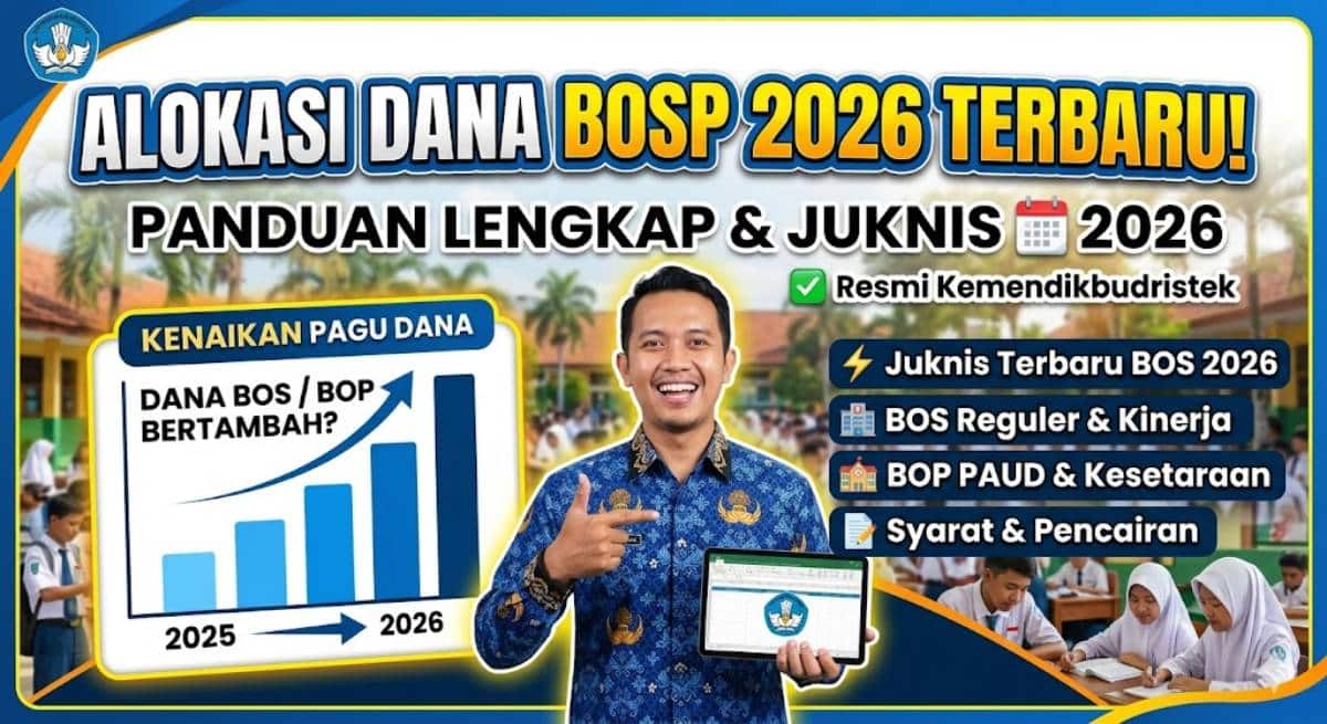 Juknis Berubah! Ini Rincian Alokasi Dana BOSP 2026 Terbaru Pencairan untuk Sekolah