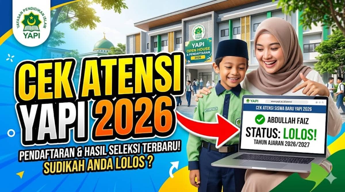 Cara Cek Atensi Yapi 2026: Jadwal Pencairan dan Syarat Daftar Kriteria Penerima