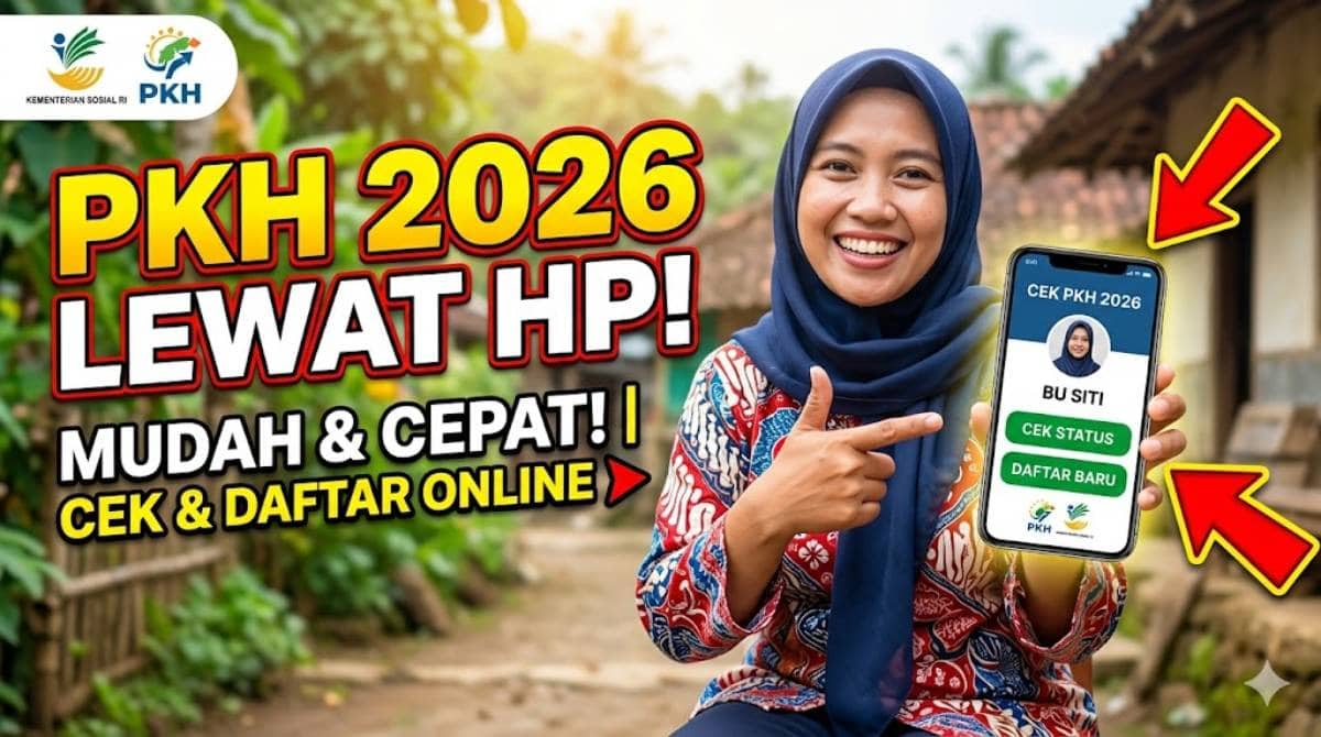 Cara Cek dan Daftar PKH Lewat HP Mei 2026: Panduan Lengkap Bansos Cair