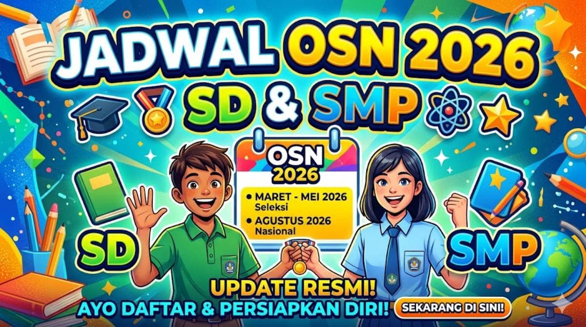Info Lengkap Jadwal OSN 2026 SD SMP dan Panduan Lolos Tingkat Kabupaten