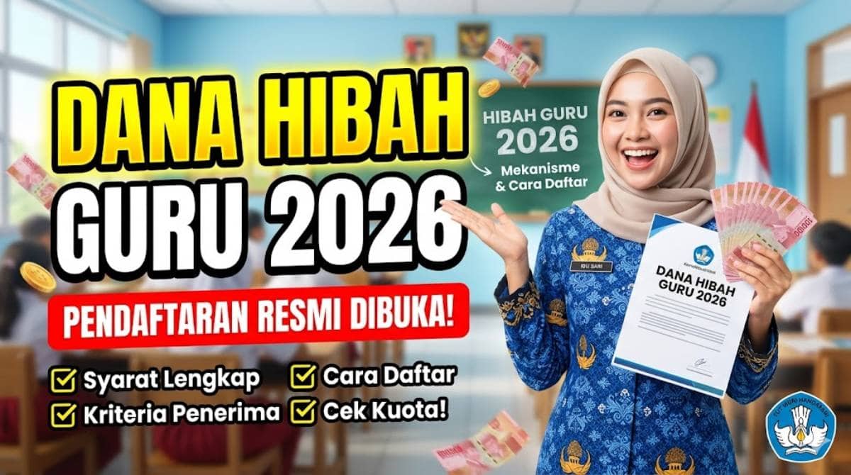 Info Resmi Dana Hibah Guru 2026 Kapan Cair Beserta Syarat Terbaru