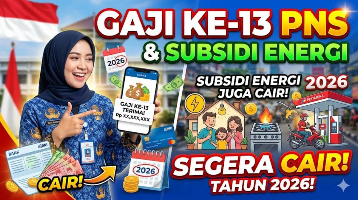 Jadwal dan Syarat Gaji Ke 13 PNS Subsidi Energi Segera Cair Tahun 2026