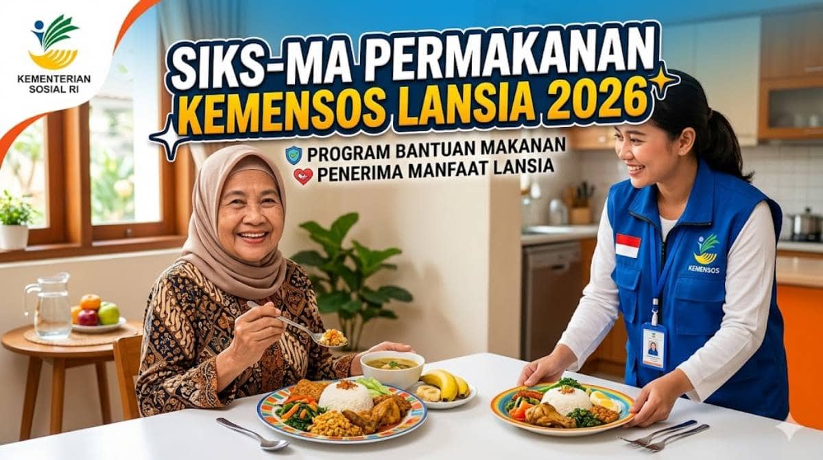 Syarat dan Cara Daftar Siksma Permakanan Kemensos Lansia Tahun 2026