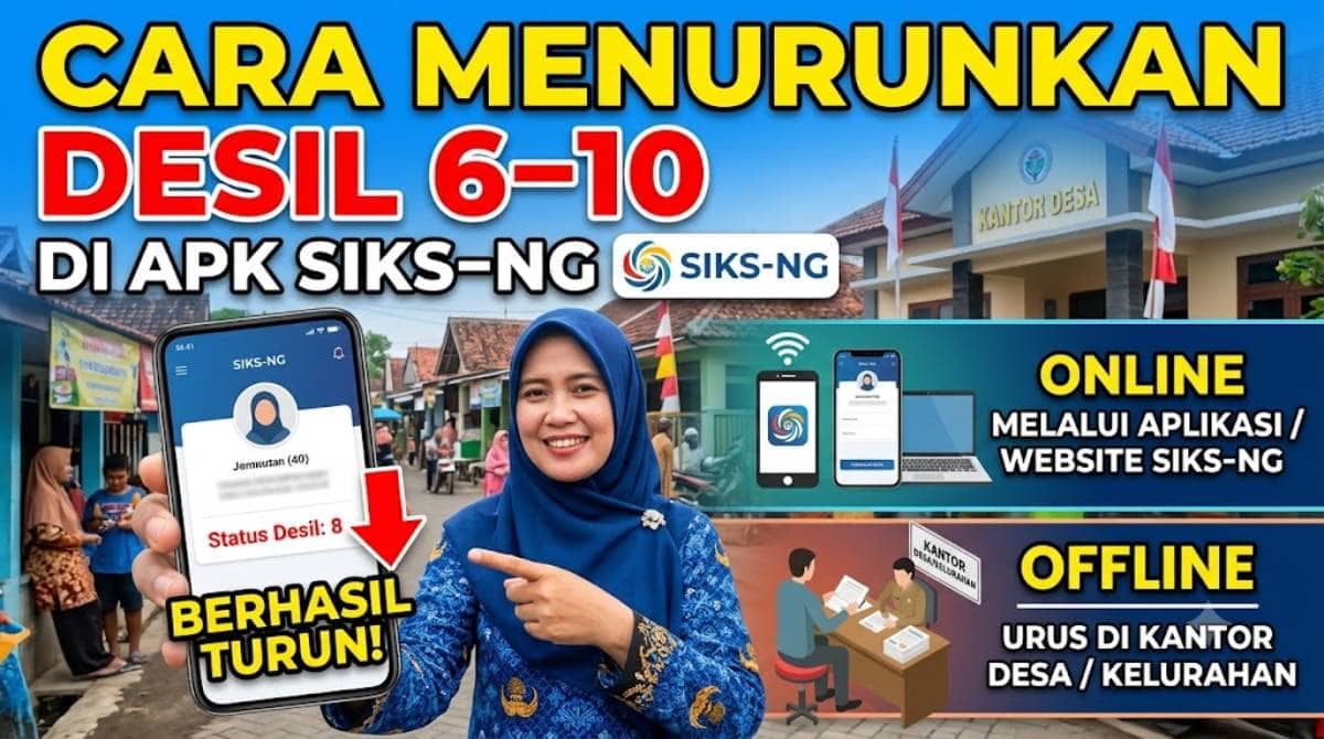 Cara Menurunkan Desil 6–10 di APK SIKS-NG Secara Online Offline
