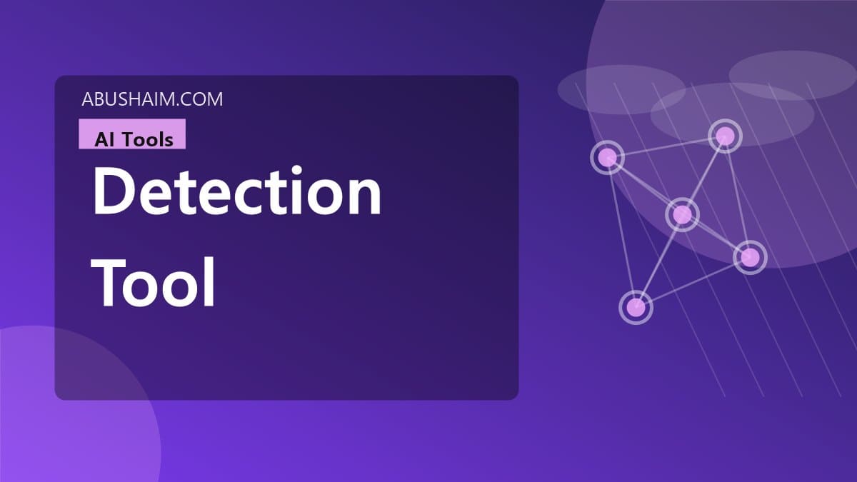 detection tool, The Truth About Any AI Detection Tool And How You Should Protect Your Business Writing Today, ai tools guide