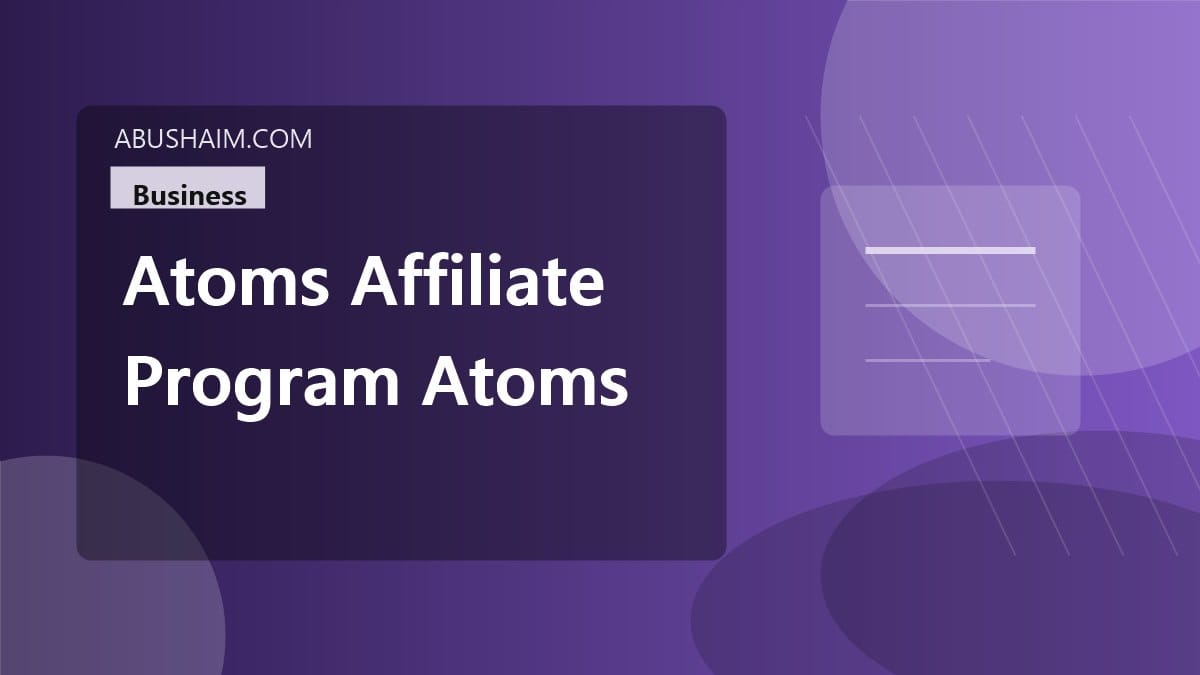 atoms affiliate program atoms affiliate program, Atoms Affiliate Program How does the Atoms Affiliate Program work?, business guide