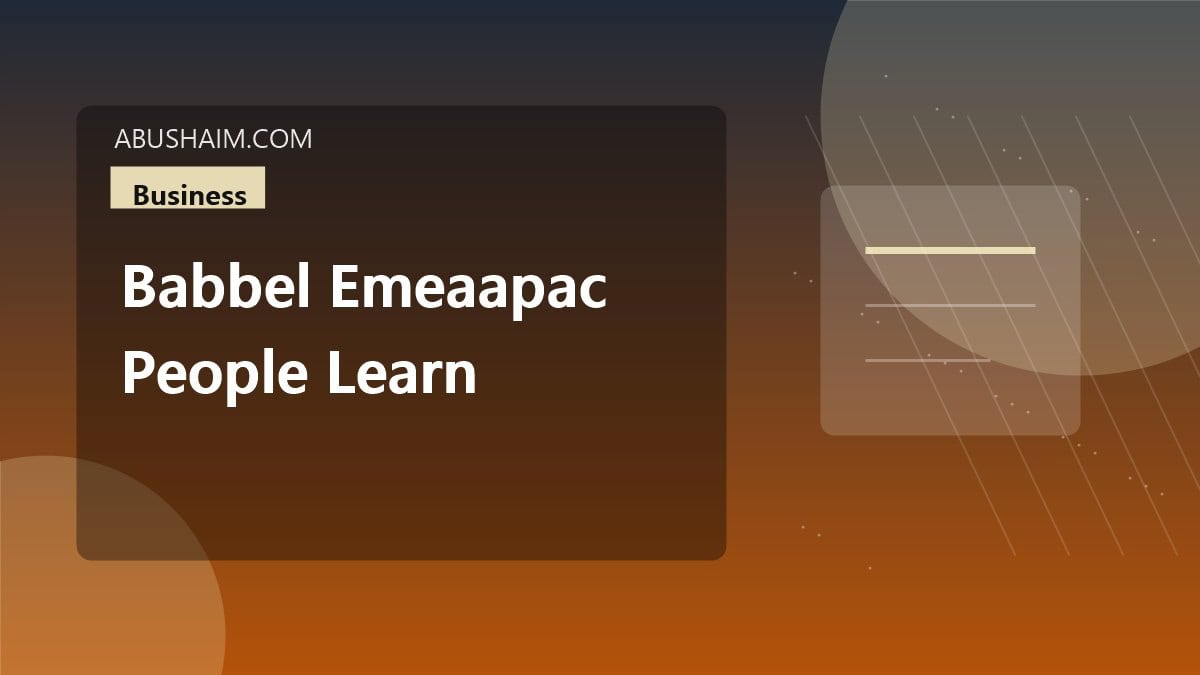 babbel emeaapac people learn languages babbel, Babbel (EMEA&APAC) How do people learn languages with Babbel? – A Comprehensive Guide, business guide
