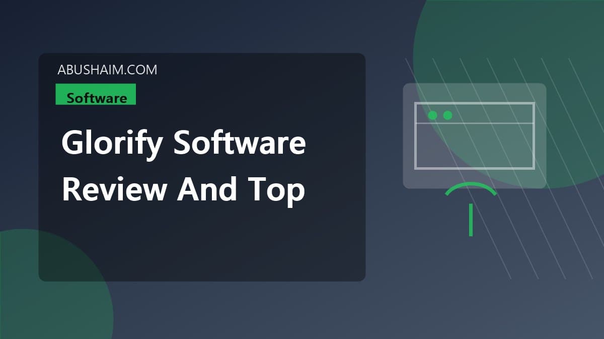 glorify, Glorify Software Review and Top Features So Boost Your Sales Today, software guide