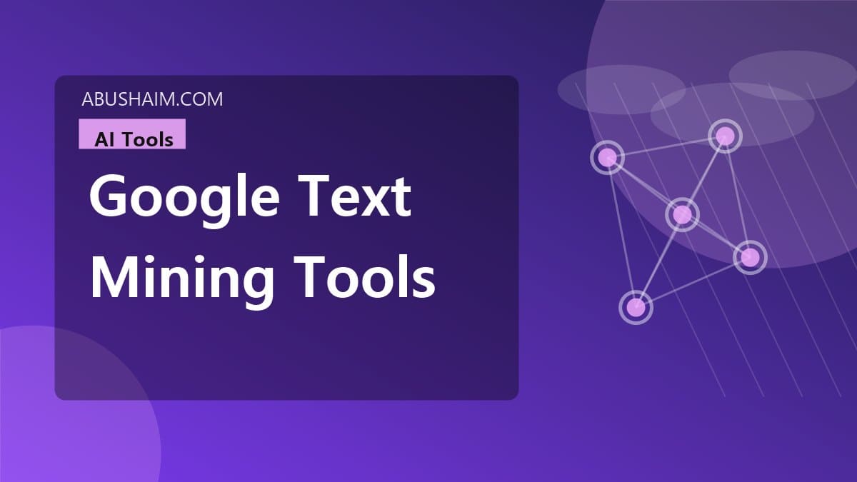 google text mining tools, My Journey With google ai text mining tools And Why You Must Try Them Now, ai tools guide