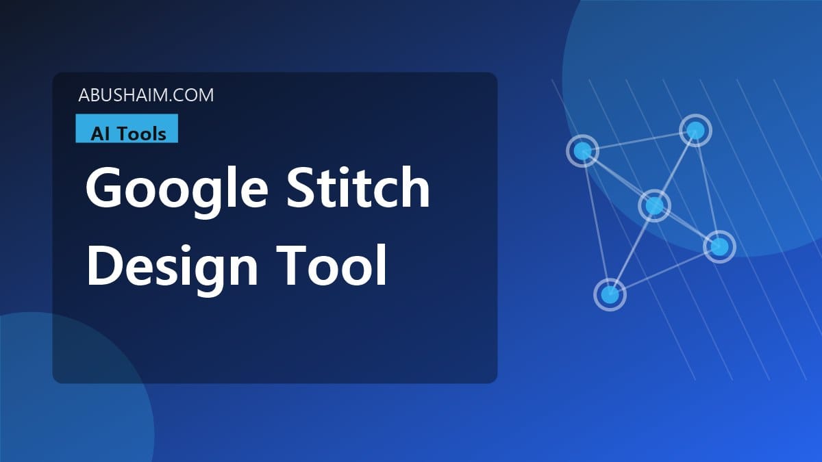 google stitch design tool, How to Use the Google Stitch AI UI Design Tool to Accelerate Your Workflow, ai tools guide