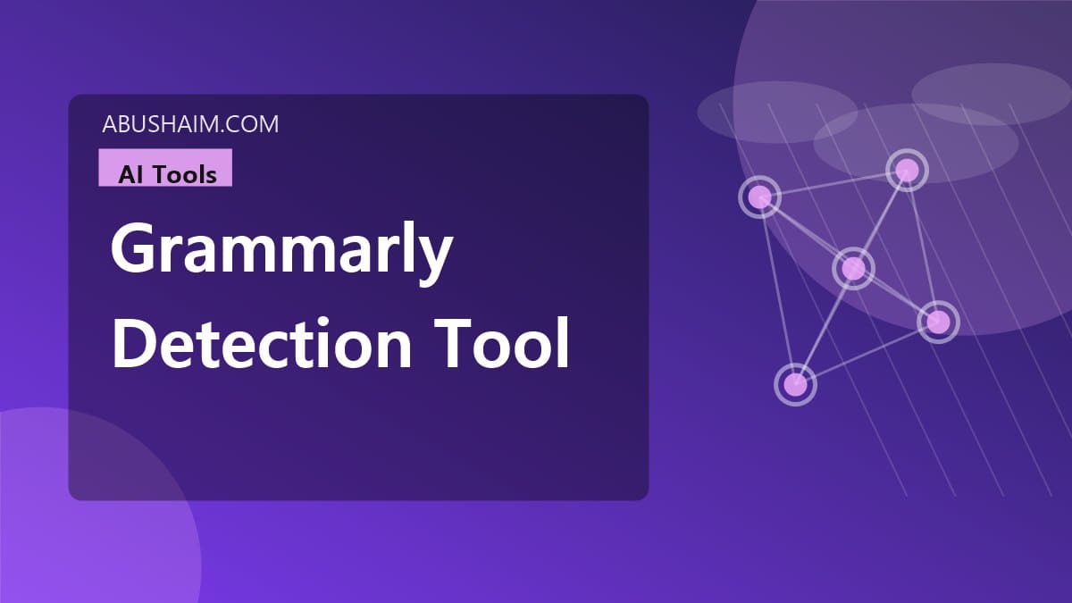 grammarly detection tool, Honest Review: Is the Grammarly AI Detection Tool Reliable?, ai tools guide