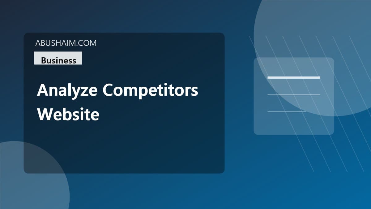 analyze competitors website, How to Analyze Your Competitors Website and Find Hidden Content Gaps, business guide