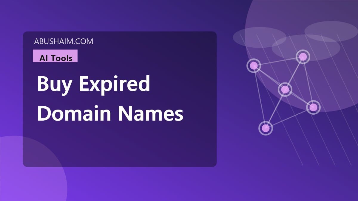 buy expired domain names, An Expert Blueprint on How to Buy Expired Domain Names for Immediate Search Engine Success, ai tools guide