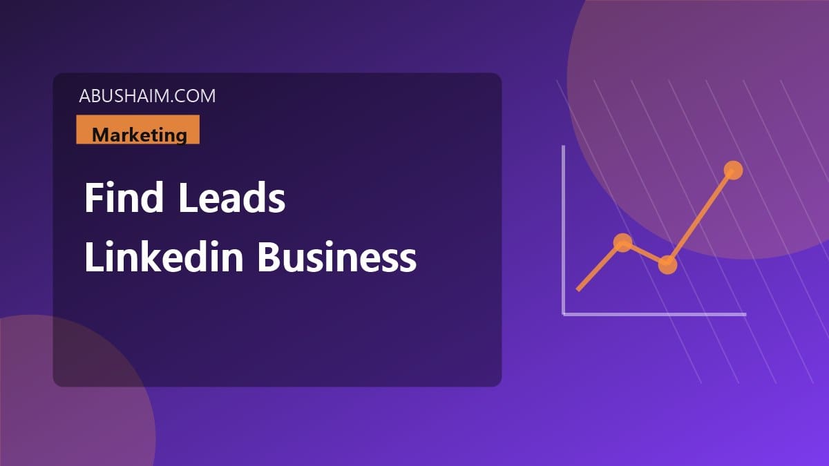 find leads linkedin business, A proven system for how to find leads on linkedin for business for your team to scale revenue today, marketing guide