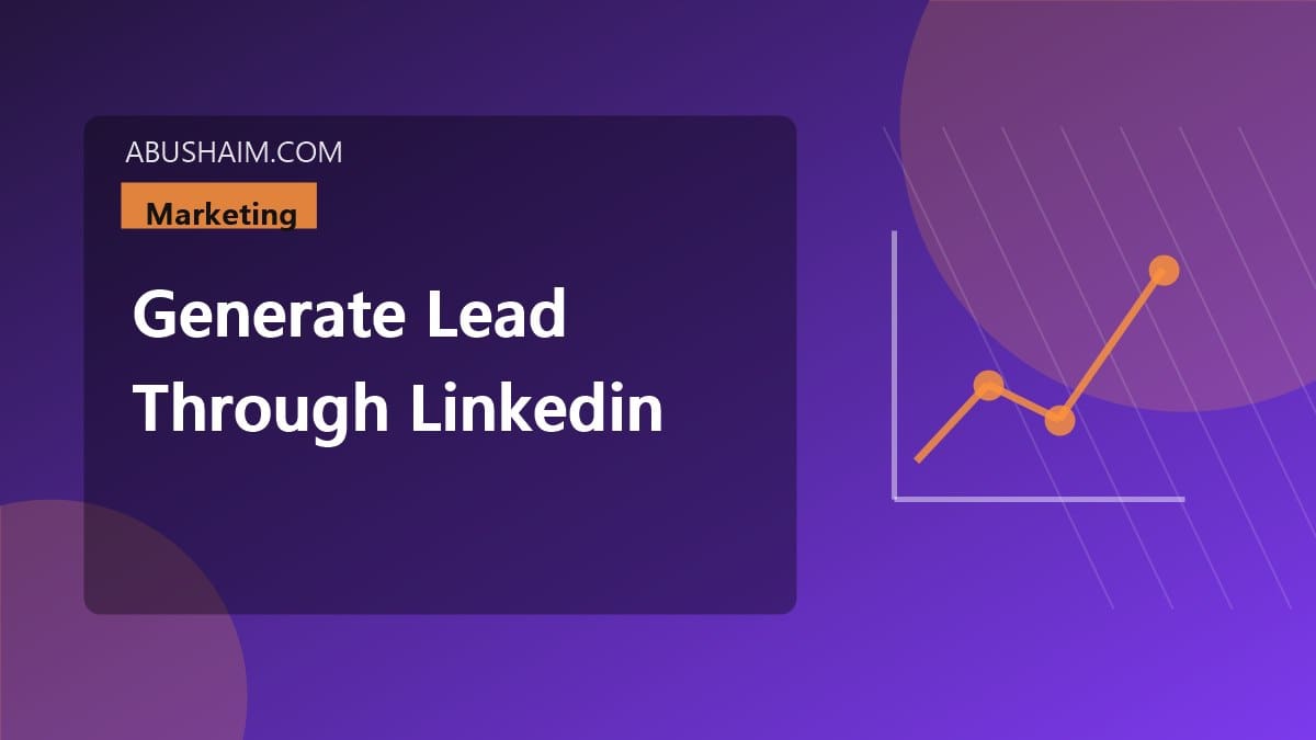 generate lead through linkedin, Tools, Ads, and ABM: Systematizing how to generate lead through linkedin for Scaled Growth, marketing guide