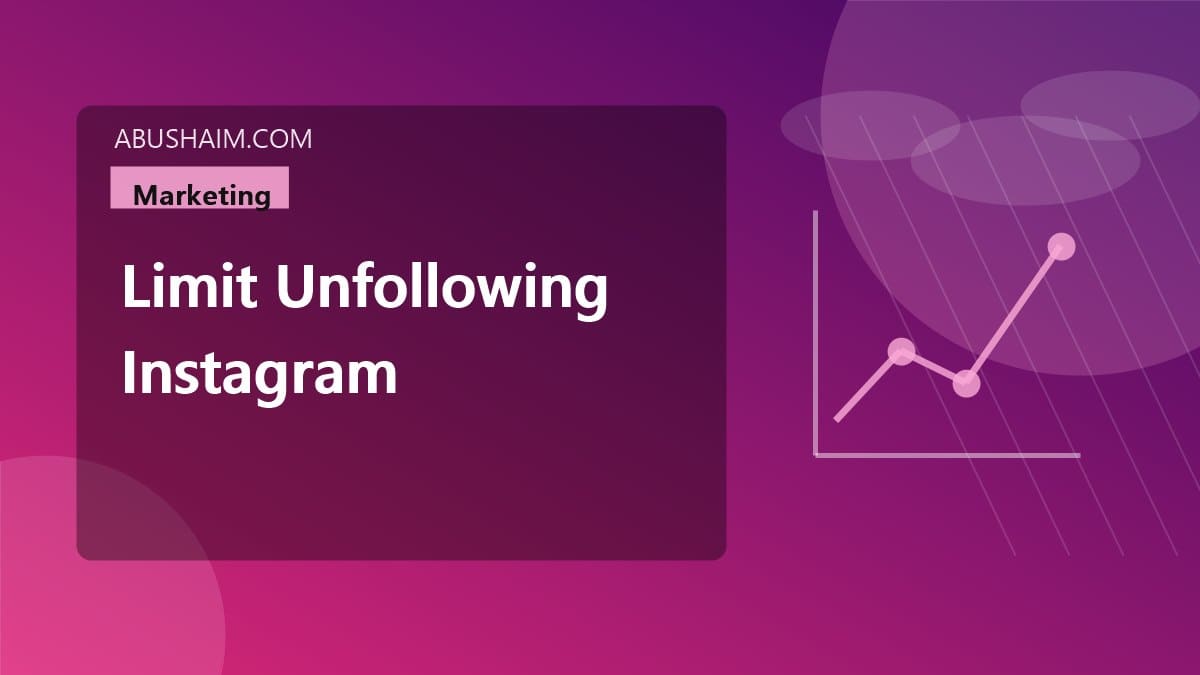 limit unfollowing instagram, The True Limit Of Unfollowing On Instagram And How To Stay Safe So Read Now, marketing guide