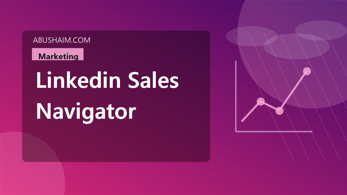 linkedin sales navigator, How linkedin sales navigator Guarantees 312% ROI on B2B Lead Generation, marketing guide