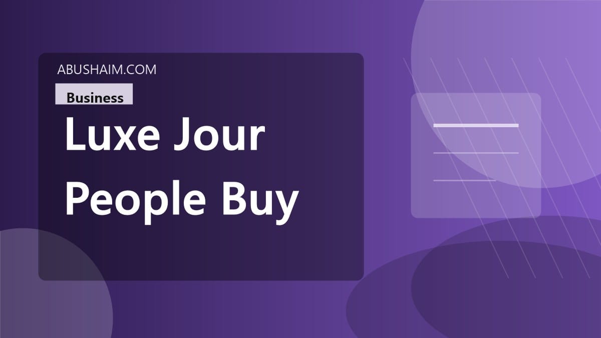 luxe jour people buy luxury items, Luxe Du Jour How do people buy luxury items with Luxe Du Jour? Read Our Guide Now, business guide