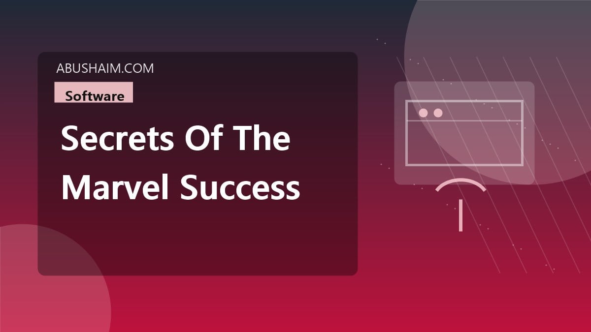 marvel, Secrets Of The Marvel Success Story That You Need To Apply Today, software guide
