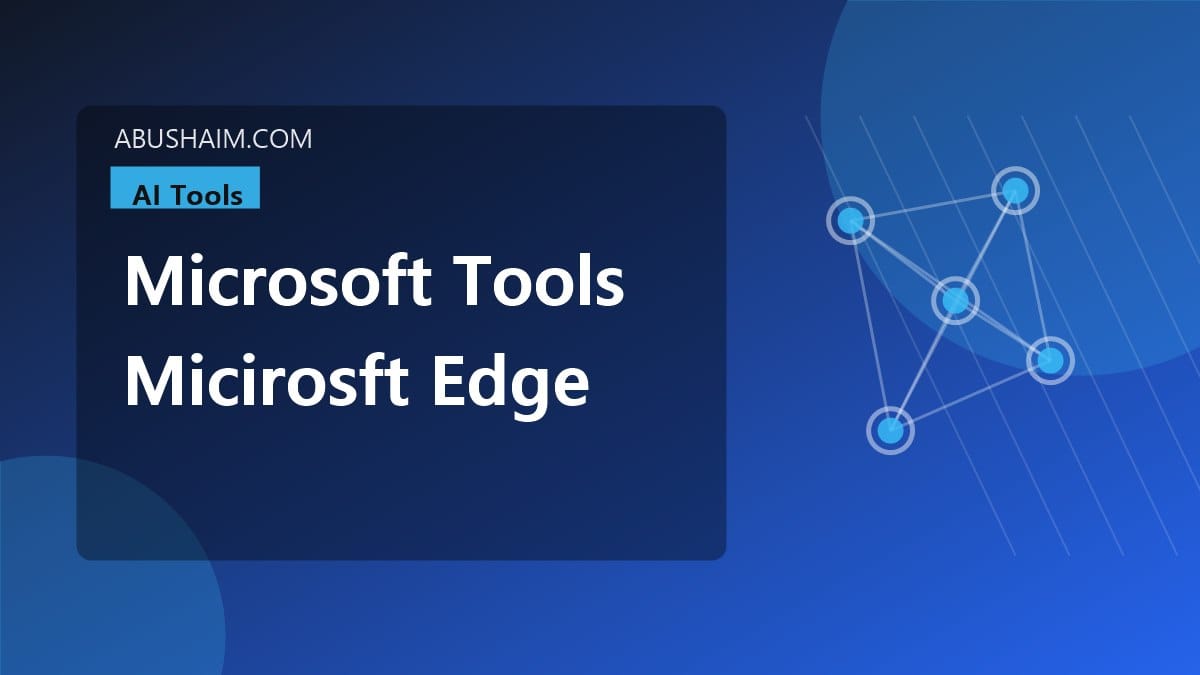 microsoft tools micirosft edge, A Complete Guide to Using microsoft ai tools micirosft edge, ai tools guide