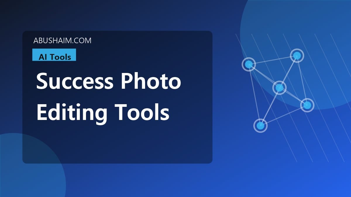 success photo editing tools demands upgrade, My Success With AI Photo Editing Tools Demands You Upgrade Your Software, ai tools guide