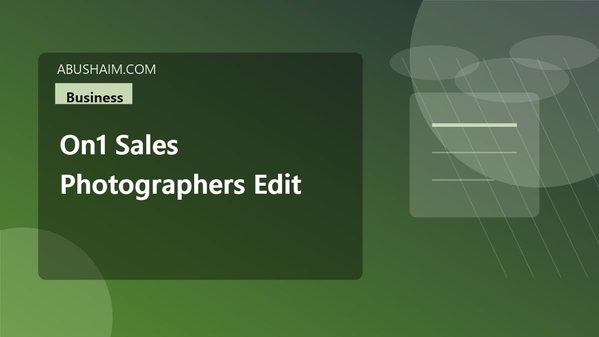 on1 sales photographers edit photos on1, Best Tips For ON1 Sales How do photographers edit photos with ON1? Read This Guide Today, business guide