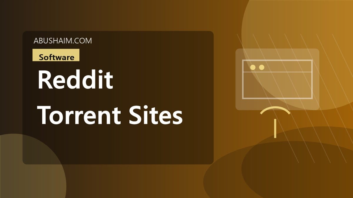 reddit torrent sites, Legal Risks and Security Tools for Reddit Torrent Sites, software guide