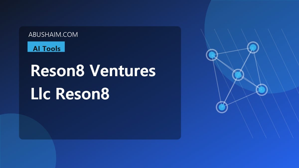 reson8 ventures llc reson8 ventures llc, Custom AI Solutions From Reson8 Ventures LLC What does Reson8 Ventures LLC offer? Get Started Now, ai tools guide