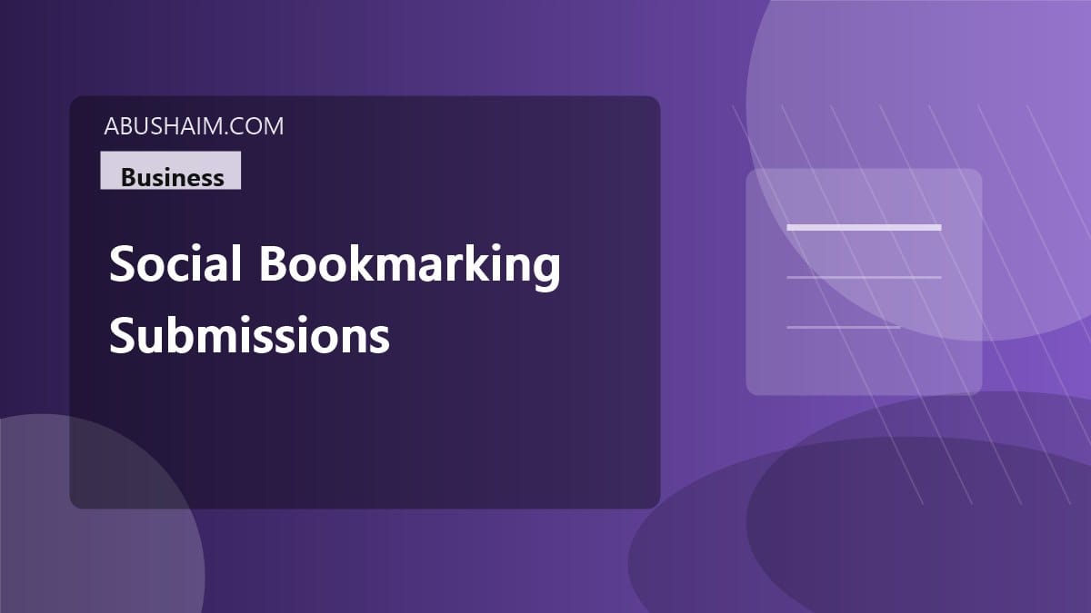 social bookmarking submissions, Are Social Bookmarking Submissions Still Effective? My Expert Guide, business guide
