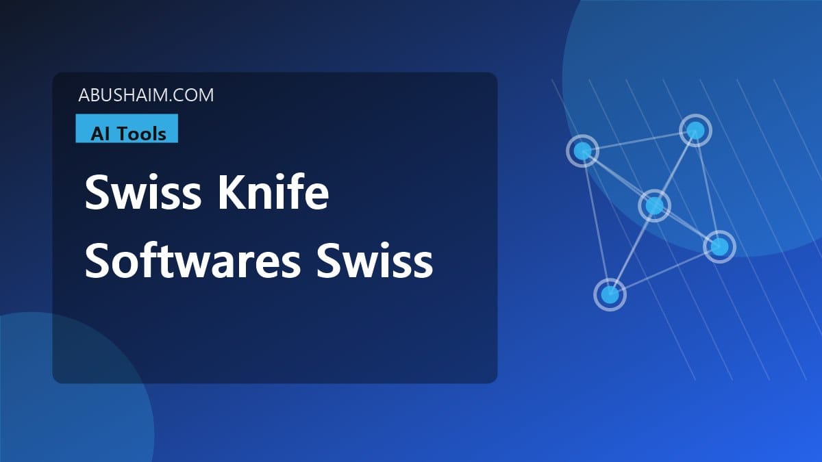 swiss knife softwares swiss knife softwares, The Swiss knife of softwares What is Swiss knife of softwares used for? Boost Your Daily Productivity Now, ai tools guide