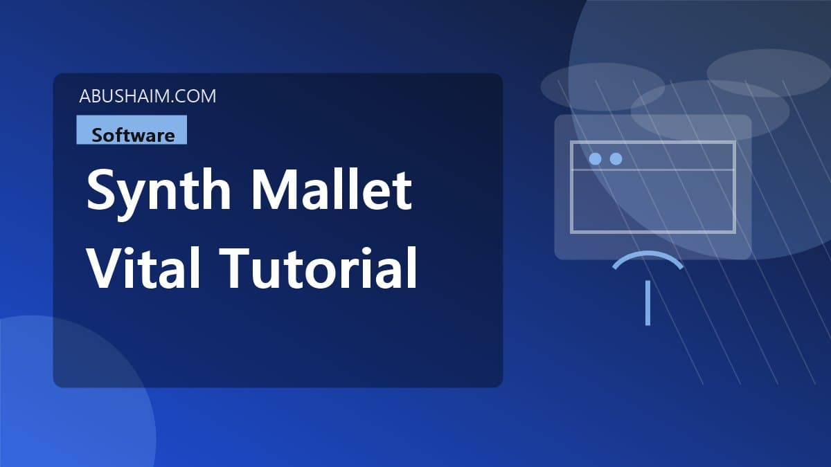 synth mallet vital tutorial, From Zero to Hero: A Step-by-Step Synth Mallet Vital Tutorial (Free Software), software guide