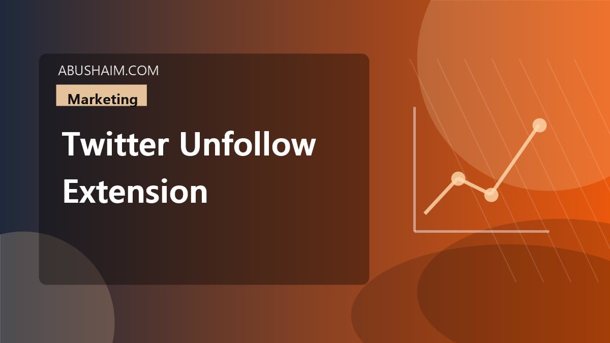 twitter unfollow extension, Why You Need a Safe twitter unfollow extension for Your Professional Profile, marketing guide
