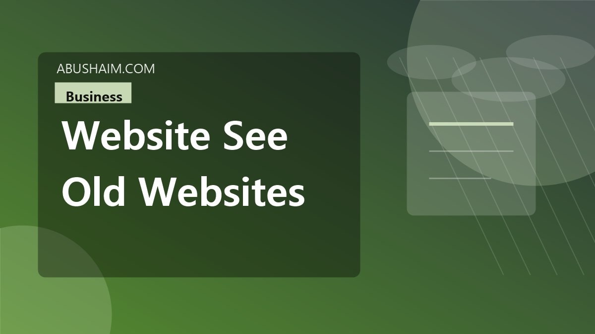 website see old websites, Business Growth With a Website to See Old Websites Start Tracking Today, business guide
