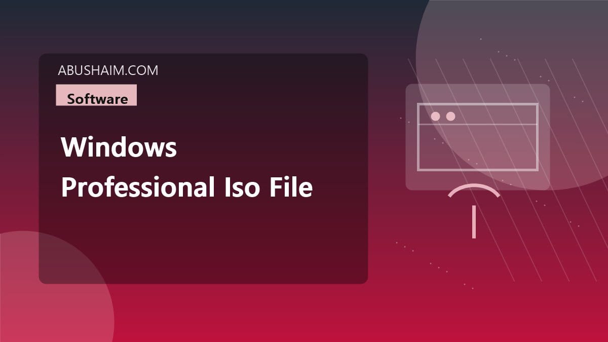 windows professional iso file, Windows 10 Professional ISO File Secrets - Master The Installation Today, software guide