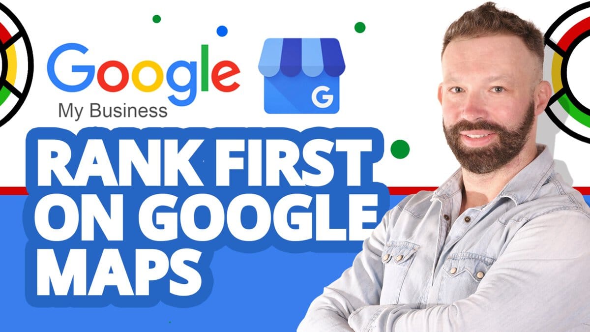 Google Business Profile: how to optimize your GBP to rank on Google Maps