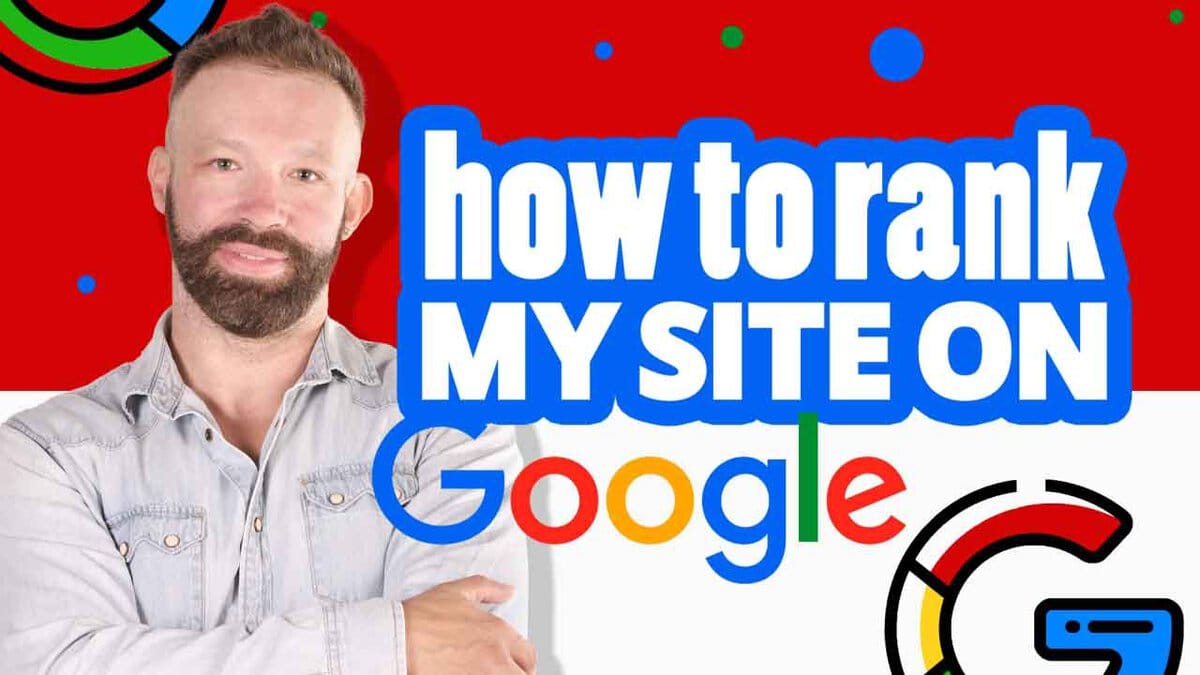 How to rank on Google: a complete guide to ranking higher
