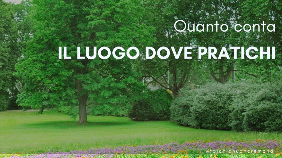 quanto conta il luogo dove pratichi