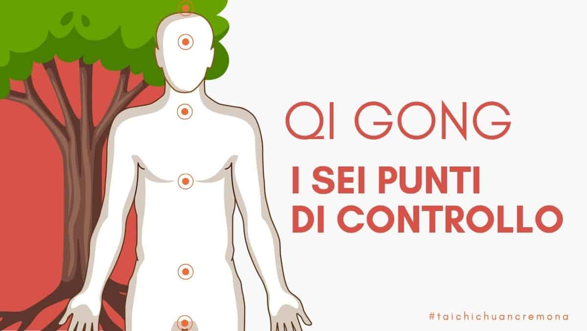 Introduzione ai sei punti di controllo nel Qi Gong
