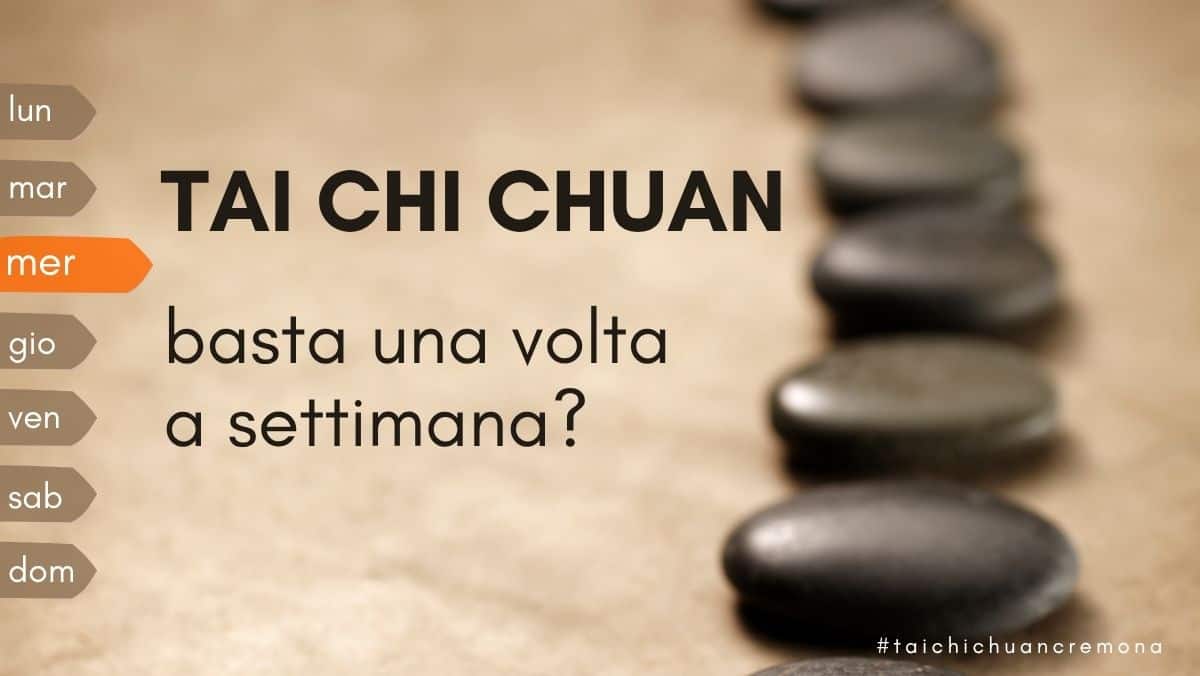 Tai Chi Chuan: basta una volta a settimana?