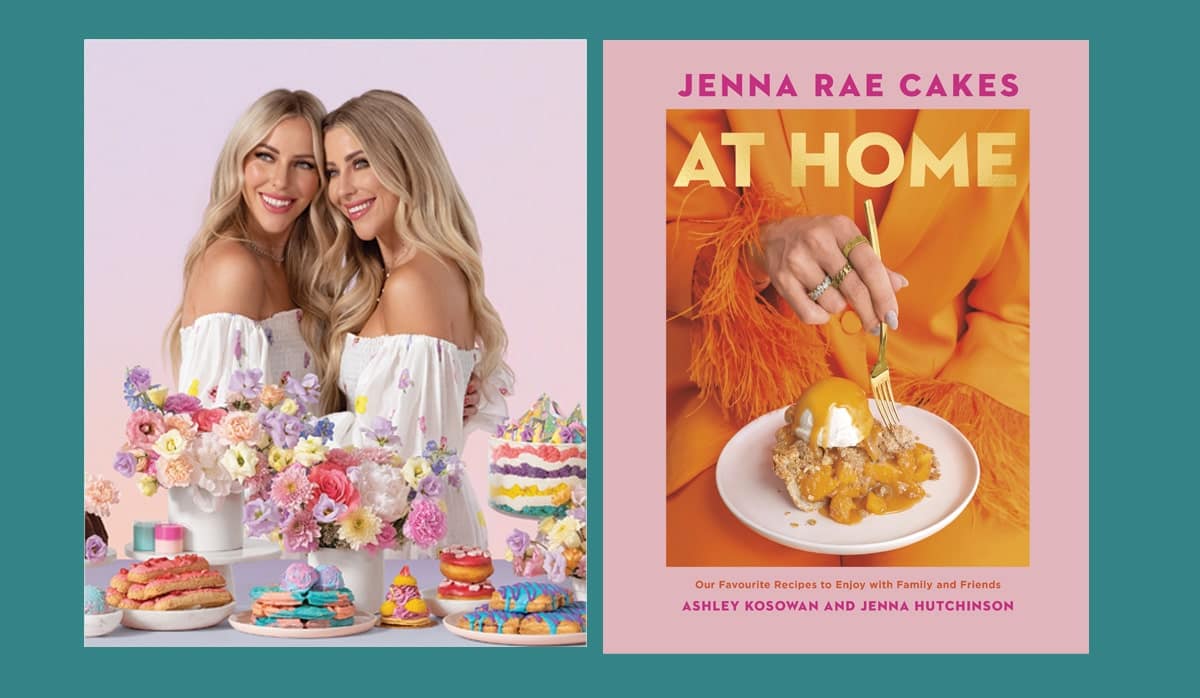 Cookbook Nook: ‘Jenna Rae Cakes At Home’ by Ashley Kosowan and Jenna Hutchinson 