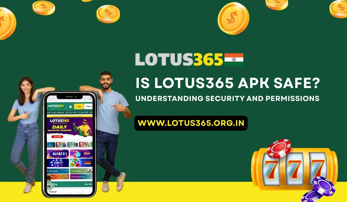 Is Lotus365 APK Safe Understanding Security and Permissions