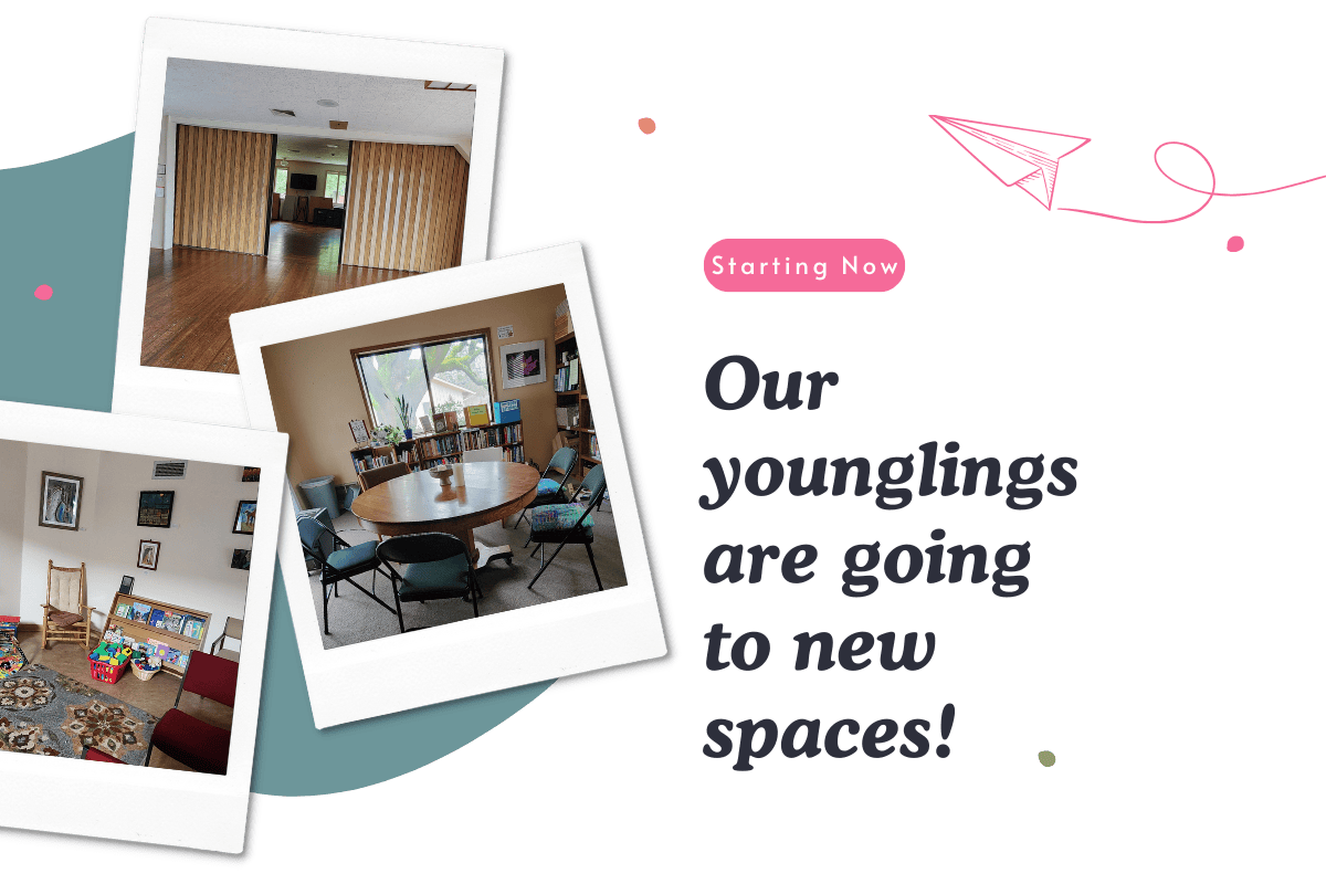 Starting Now Our Younglings are Going to New Spaces!