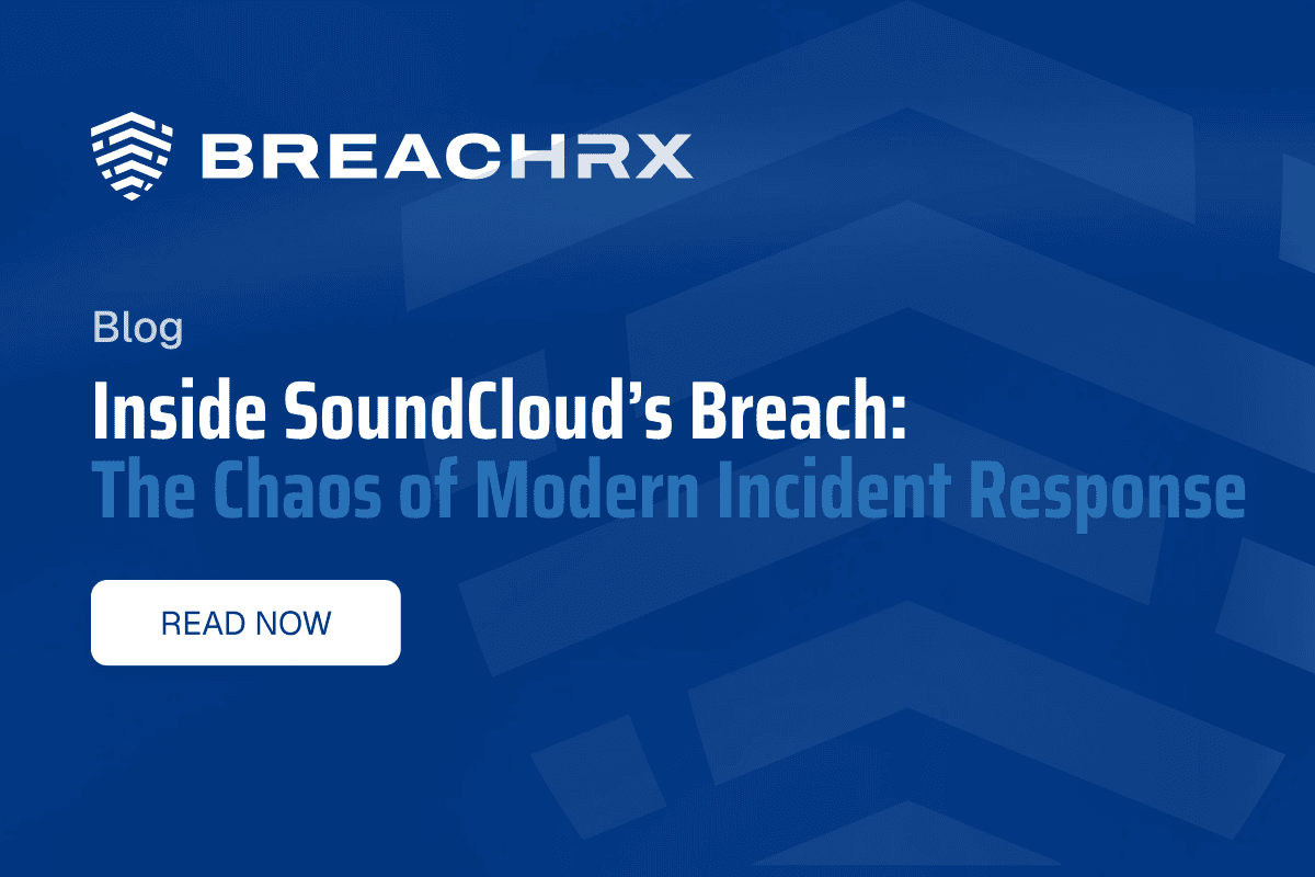 BreachRx Blog - Inside SoundCloud's Breach: The Chaos of Modern Incident Response | Read Now